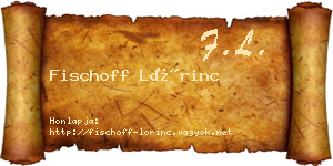 Fischoff Lőrinc névjegykártya